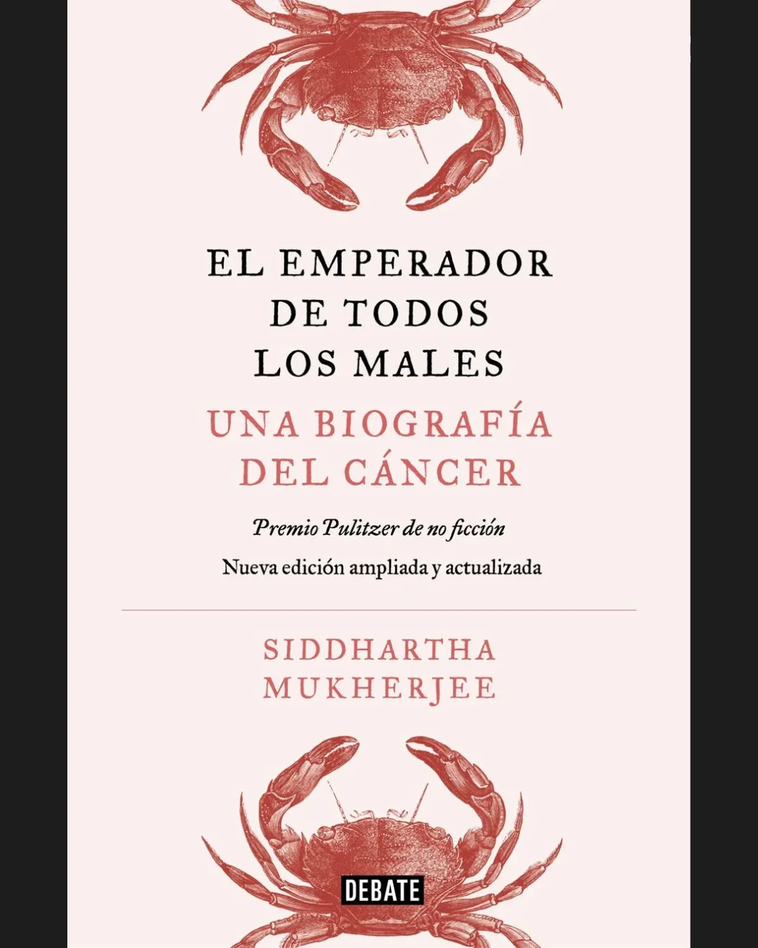 El emperador de todos los males, de Siddhartha Mukherjee.