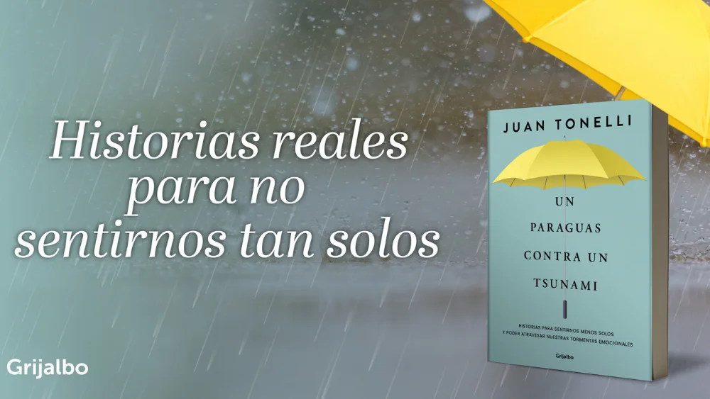 Libro Un paraguas contra un tsunami de Juan Tonelli sobre emociones humanas