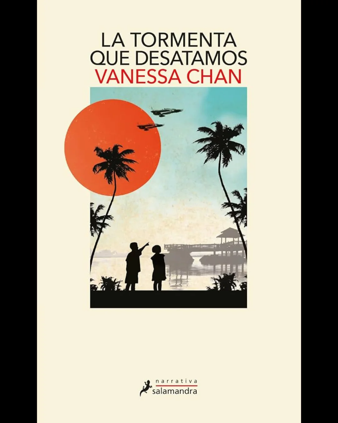 La tormenta que desatamos, de Vanessa Chan.