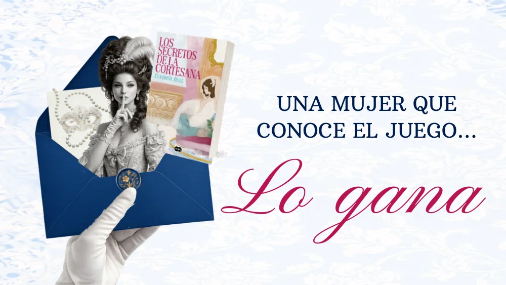 Los secretos de la cortesana novela histórica ambientada en la corte de Madrid del siglo XVIII